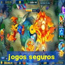 jogos seguros